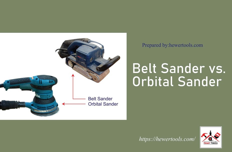 Belt Sander vs. Orbital Sander